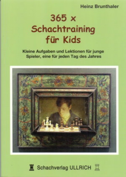 Brunthaler, 365 x Schachtraining für Kids
